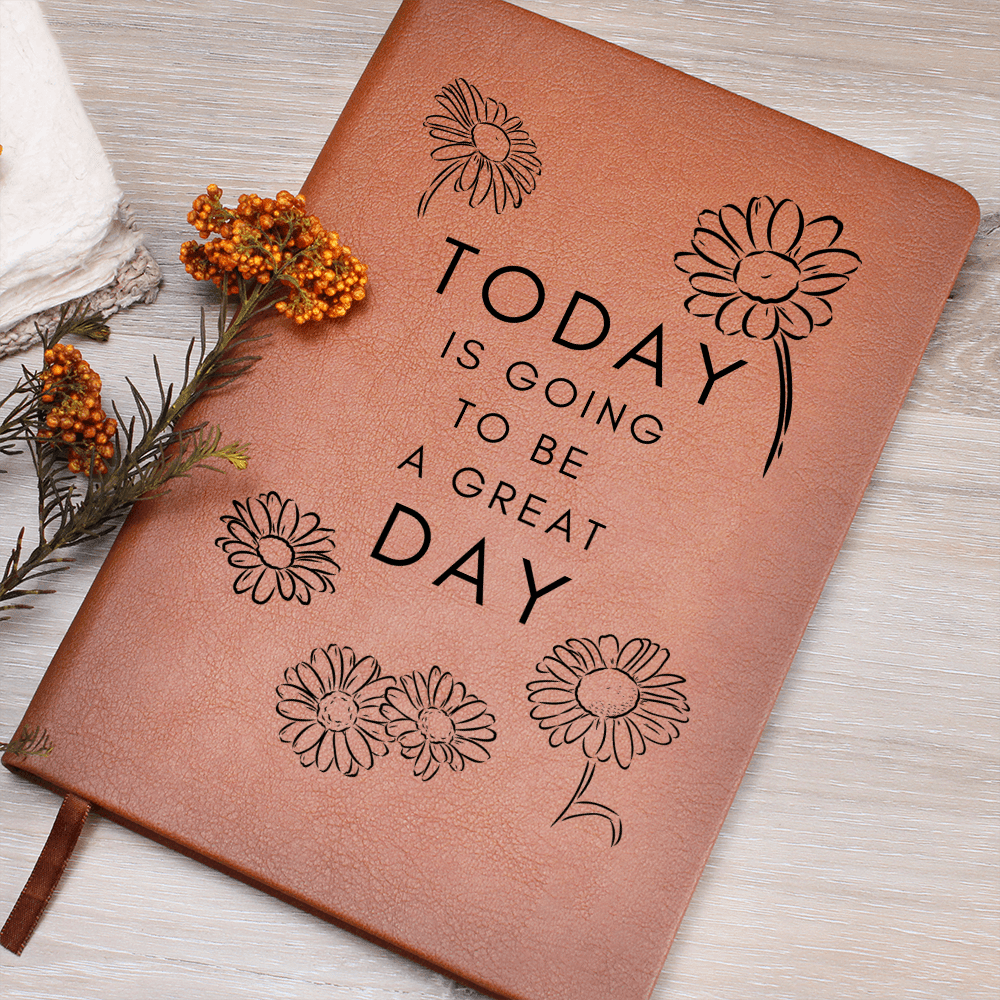 Today is Going to be a Great Day Journal - Flourish Love Shop