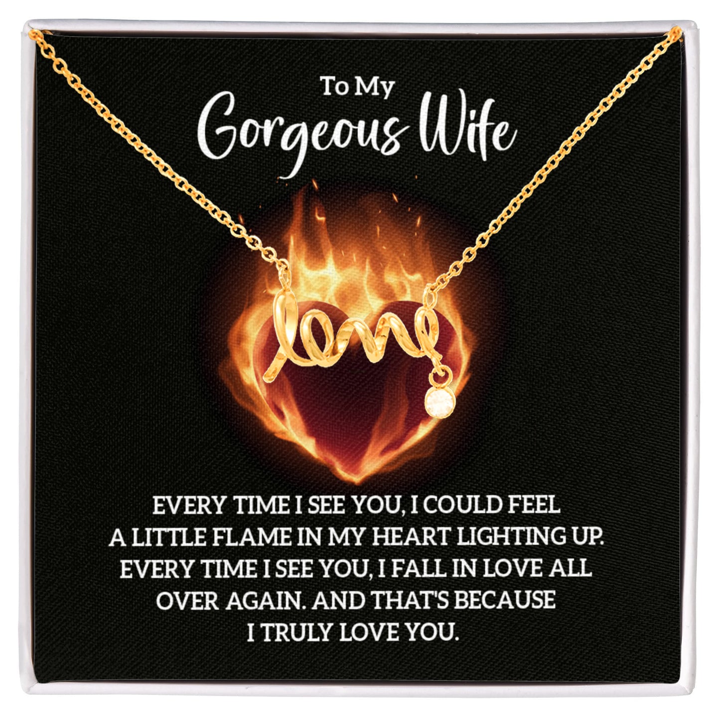 To my Gorgeous Wife - Truly Love You - Scripted Love Necklace - Flourish Love Shop