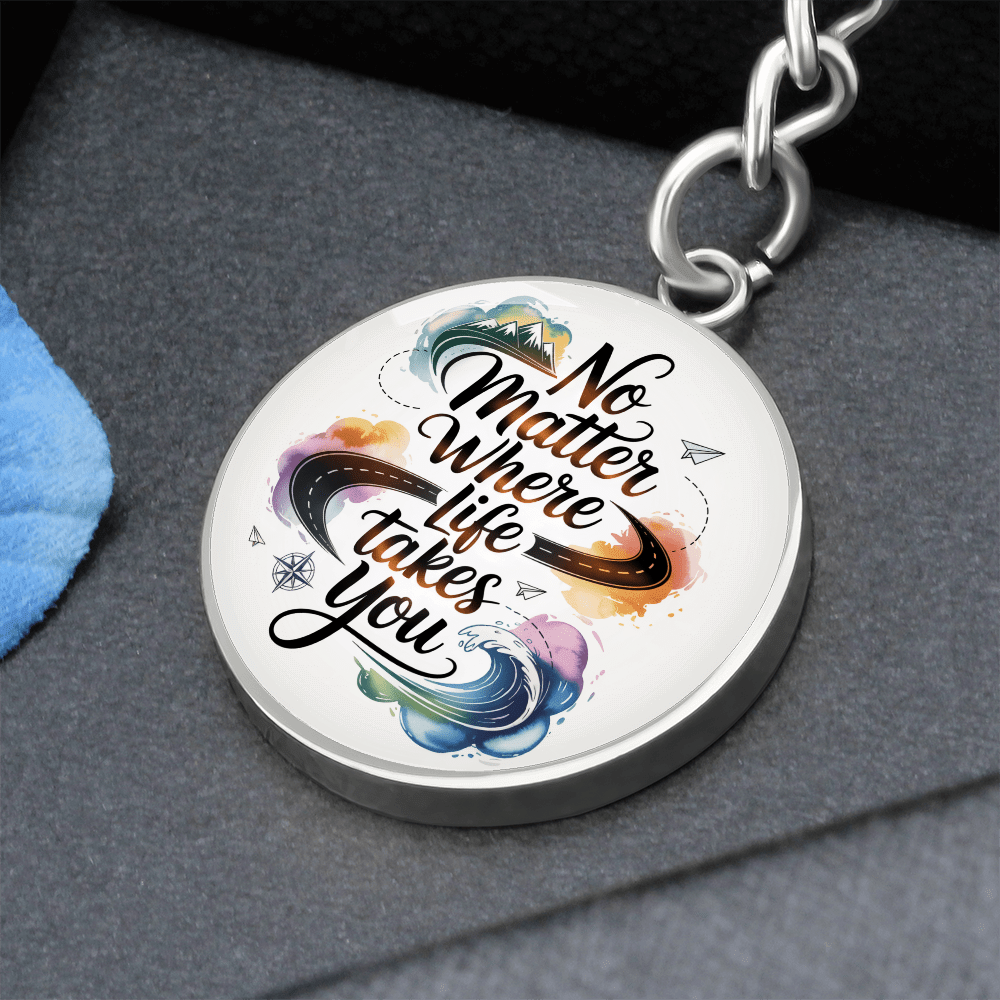 Engravable 'No matter where life takes you' Keychain - Flourish Love Shop