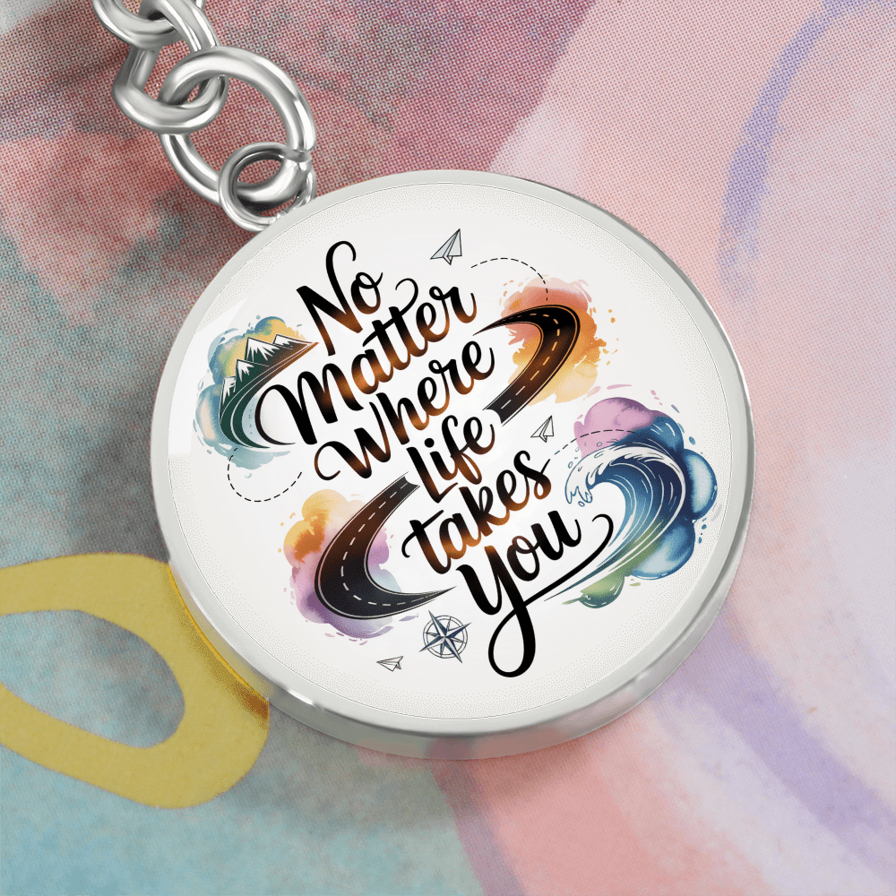 Engravable 'No matter where life takes you' Keychain - Flourish Love Shop