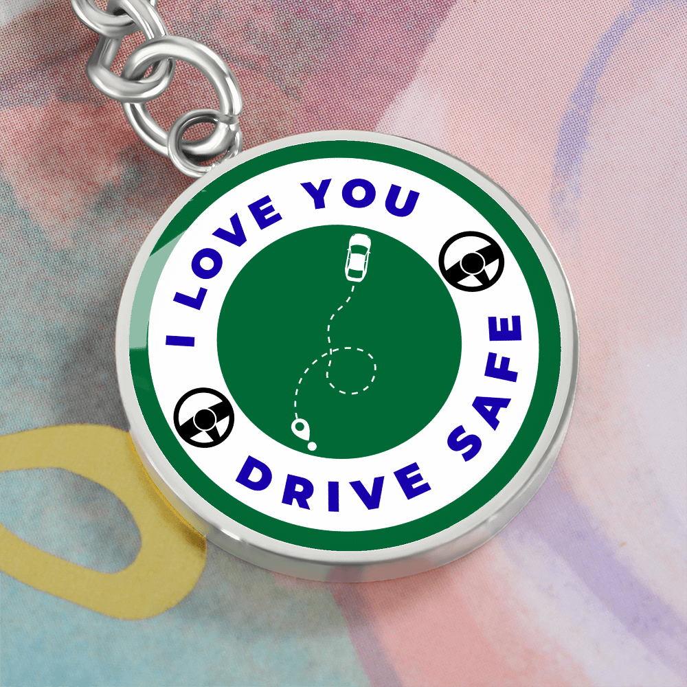 Graphic Keychain with I love you, drive safe and engraving on the back - Flourish Love Shop