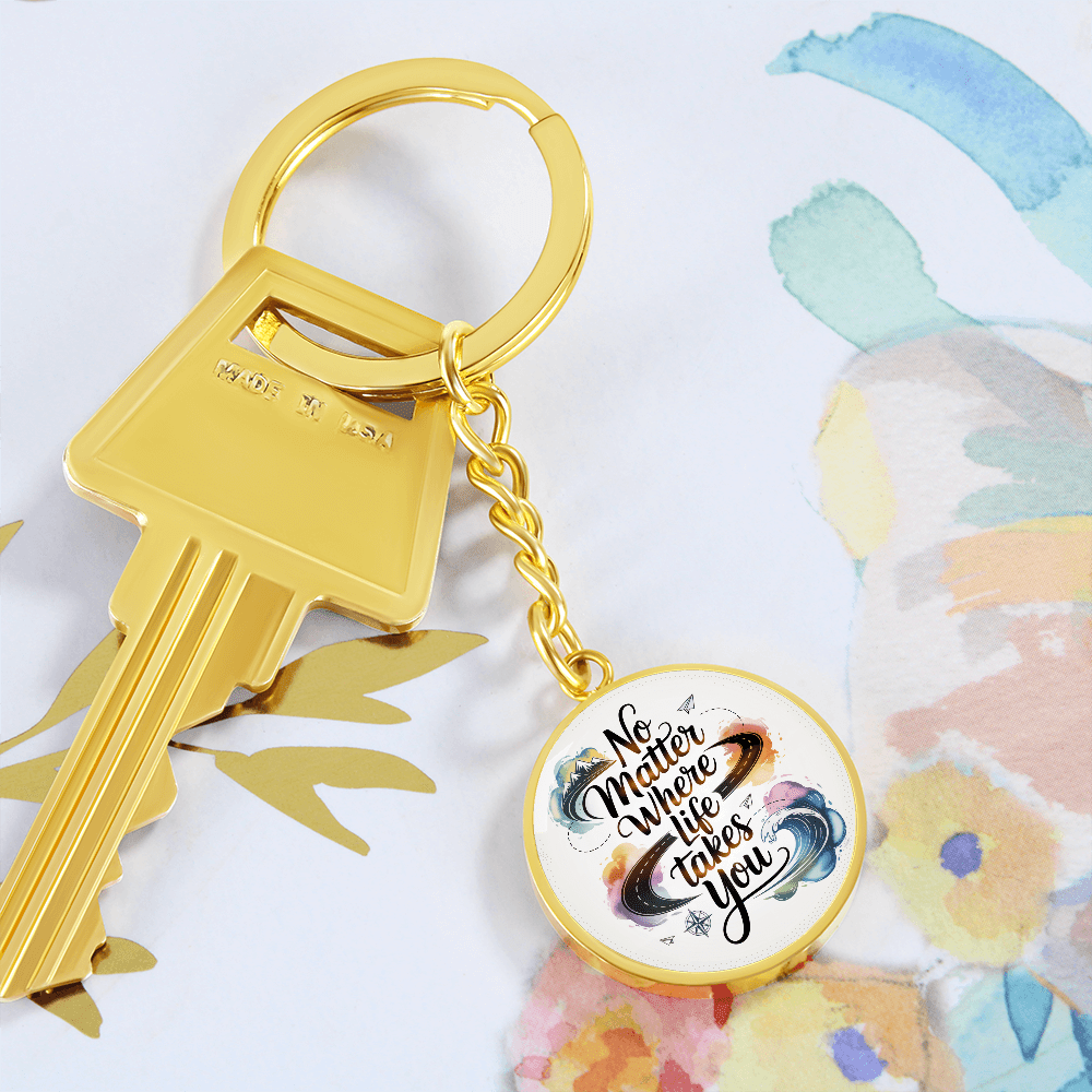 Engravable 'No matter where life takes you' Keychain - Flourish Love Shop