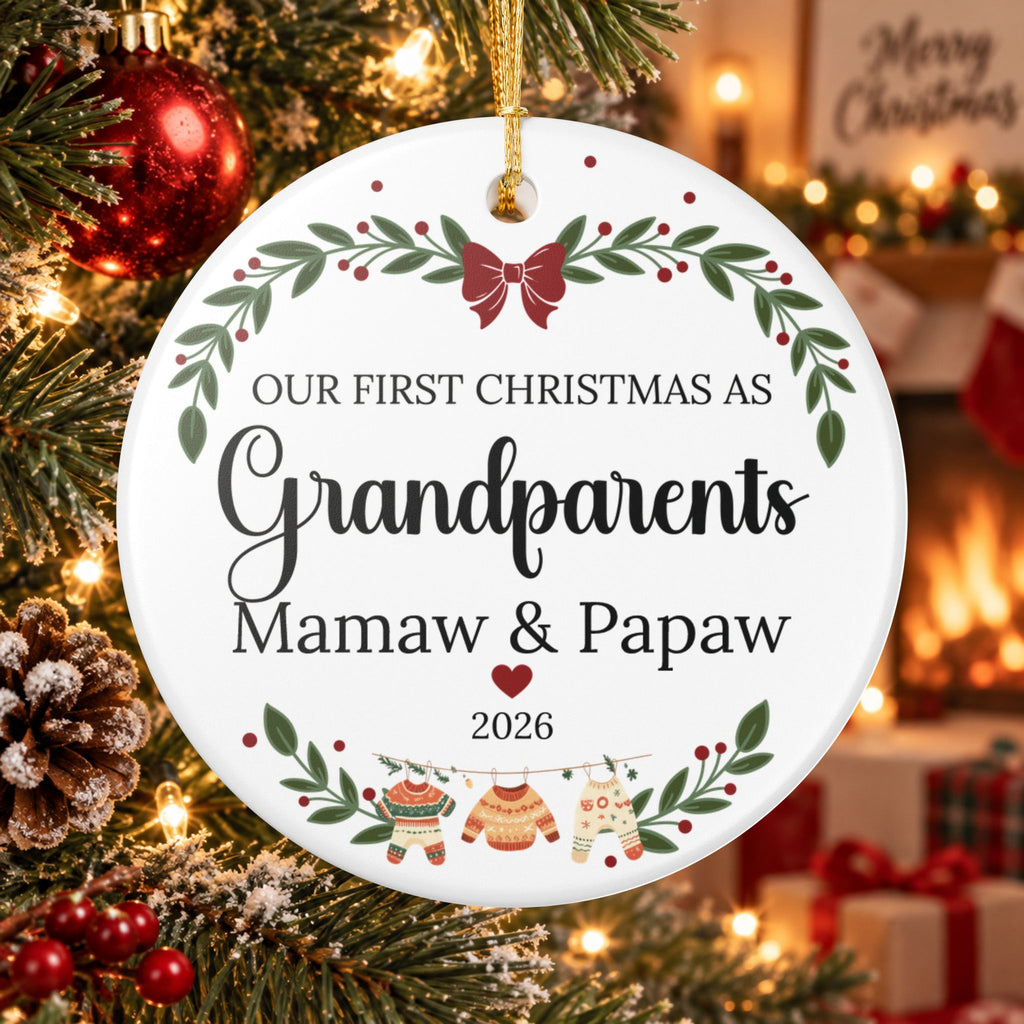 Ceramic Ornament — “Our First Christmas as Grandparents” Mamaw & Papaw 2026
