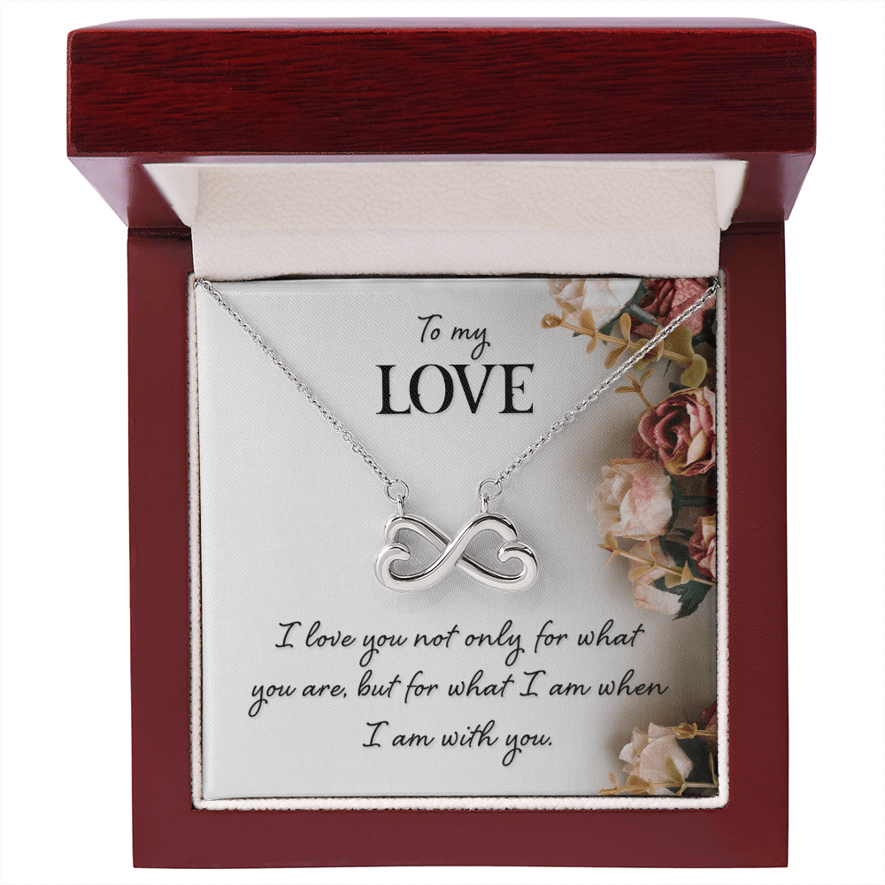 To my Love - What I am With You - Endless Love Necklace - Flourish Love Shop