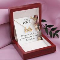 To my Love - What I am With You - Endless Love Necklace - Flourish Love Shop