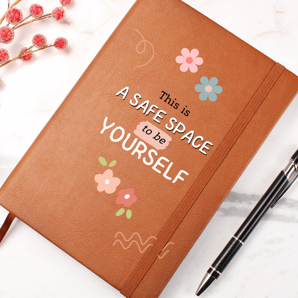 This is a Safe Place to be Yourself Journal - Flourish Love Shop