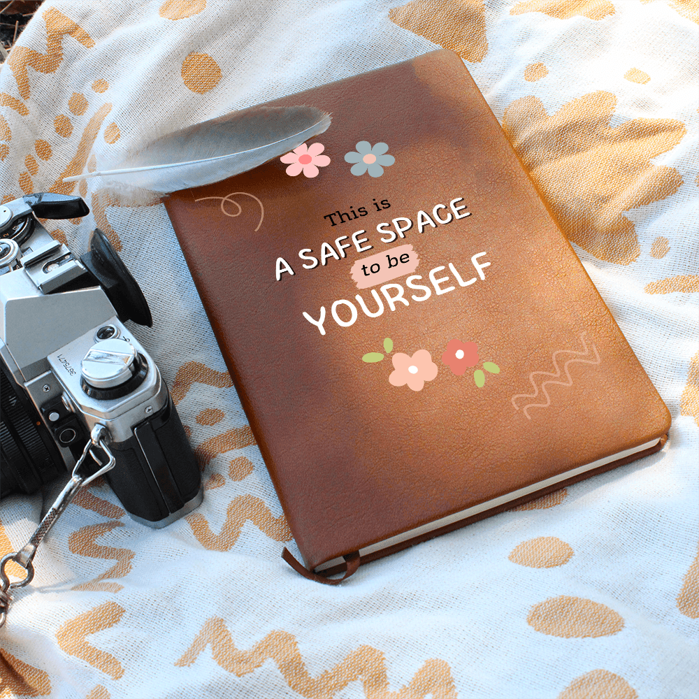 This is a Safe Place to be Yourself Journal - Flourish Love Shop