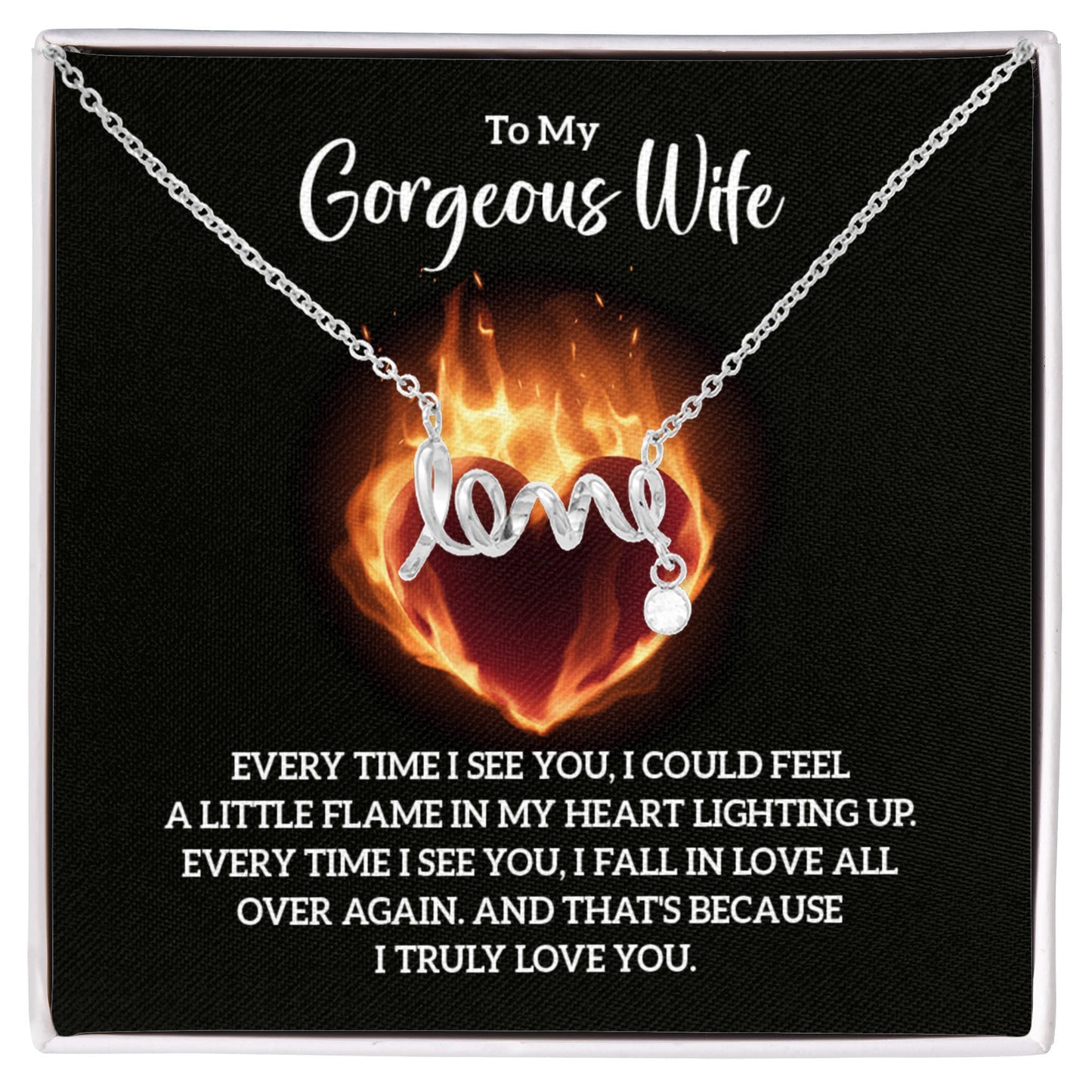 To my Gorgeous Wife - Truly Love You - Scripted Love Necklace - Flourish Love Shop
