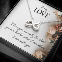 To my Love - What I am With You - Endless Love Necklace - Flourish Love Shop