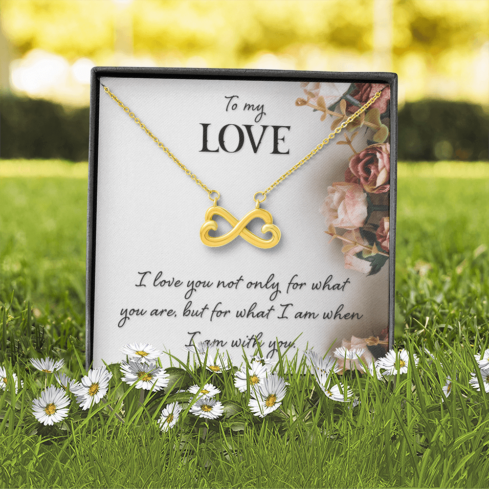 To my Love - What I am With You - Endless Love Necklace - Flourish Love Shop
