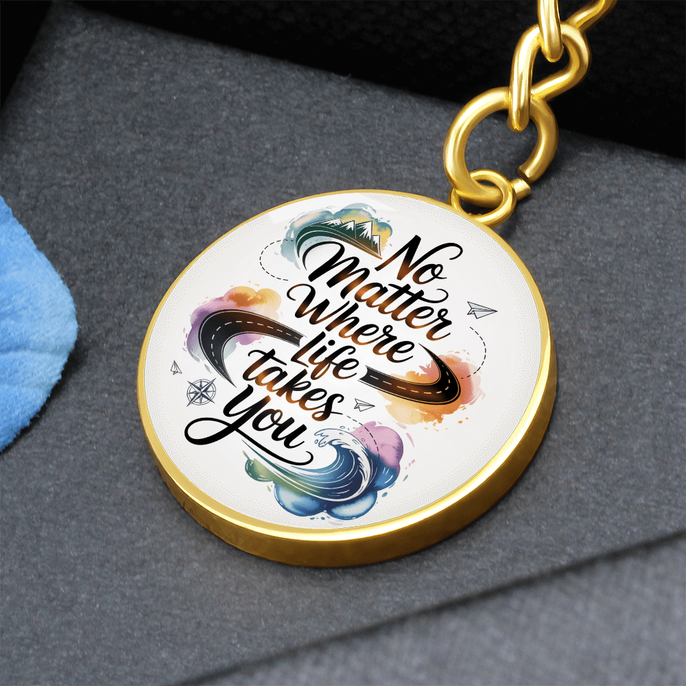 Engravable 'No matter where life takes you' Keychain - Flourish Love Shop