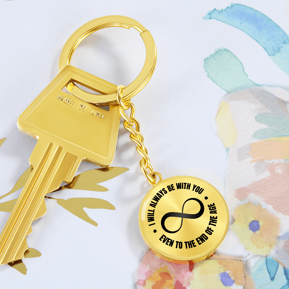 Engravable Graphic Keychain 'I will always be with you, even to the end of the age.' - Flourish Love Shop
