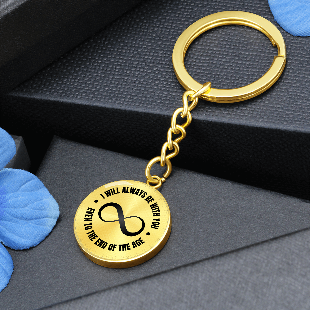 Engravable Graphic Keychain 'I will always be with you, even to the end of the age.' - Flourish Love Shop