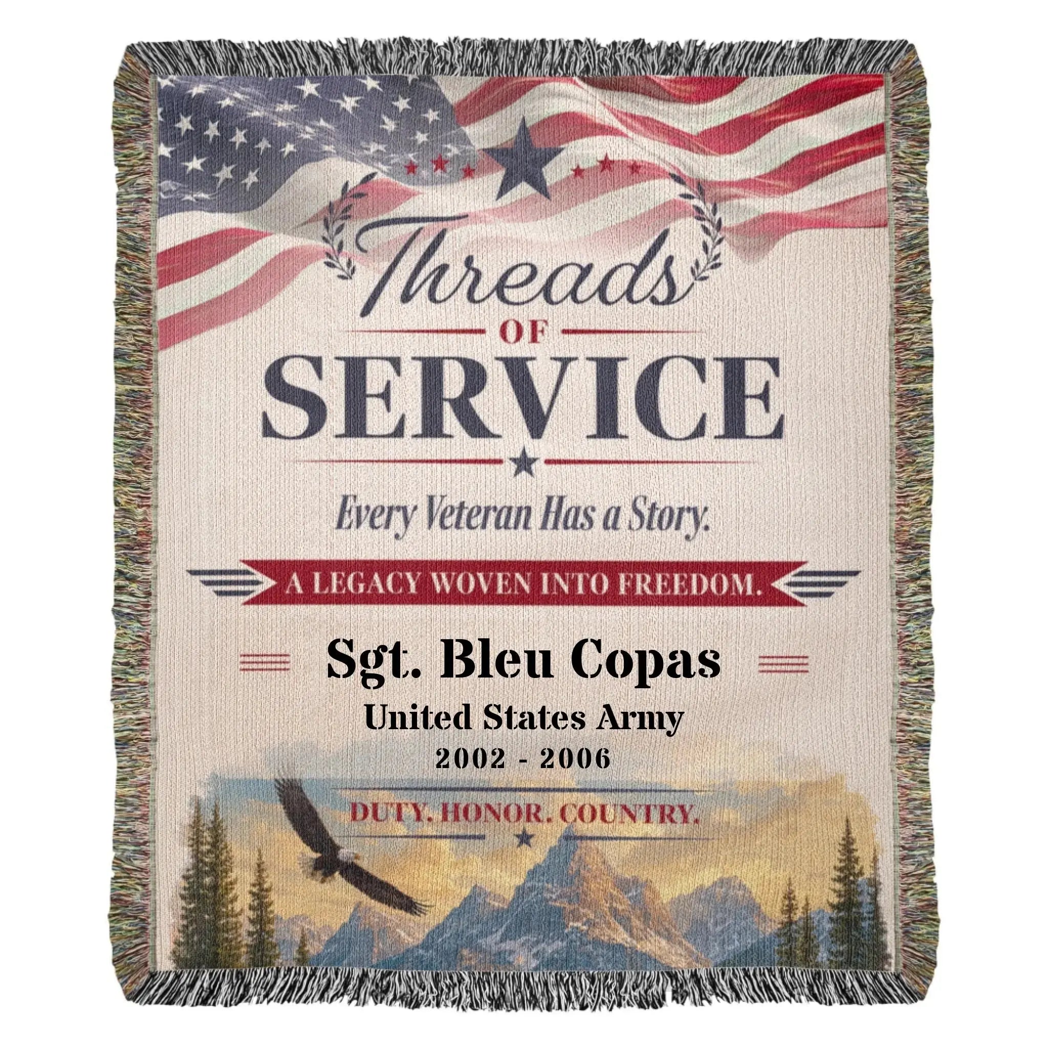 A square woven throw blanket with fringe edges, featuring a patriotic American flag design at the top and a printed memorial-style text layout reading 'Threads of Service' and 'Sgt. Bleu Copas United States Army 2002 - 2006,' plus a mountain-and-trees scene near the bottom.